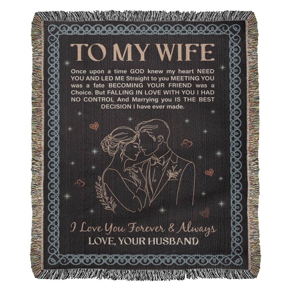 To My Wife - Heirloom Woven Blanket